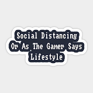 Social Distancing Gamer Lifestyle Sticker